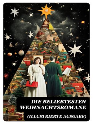 cover image of Die beliebtesten Weihnachtsromane (Illustrierte Ausgabe)